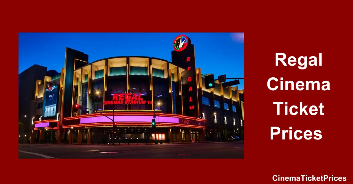 Regal Cinema Ticket Prices