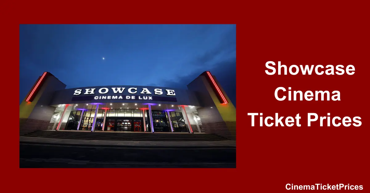 Showcase Cinema Ticket Prices