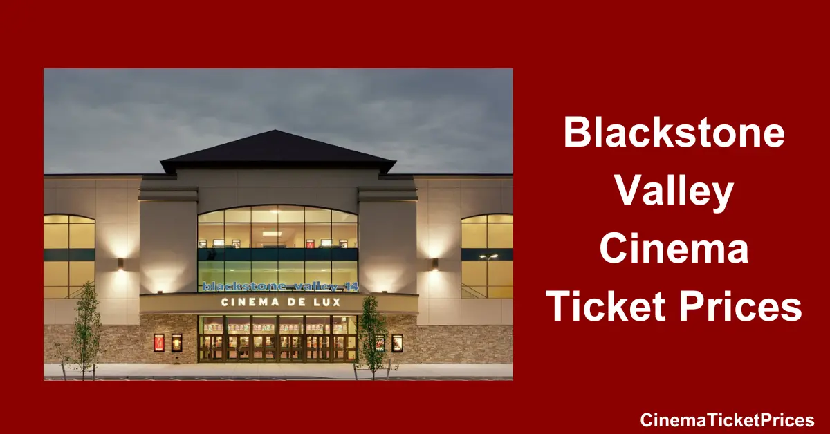 Blackstone Valley Cinema Ticket Prices