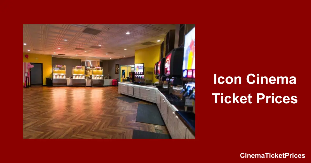 Icon Cinema Ticket Prices