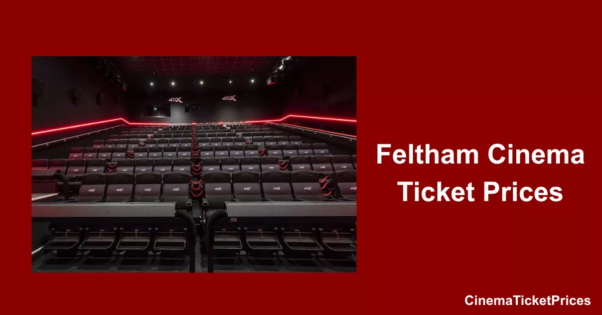 Feltham Cinema Ticket Prices