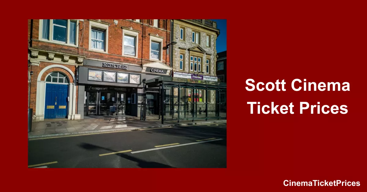 Scott Cinema Ticket Prices