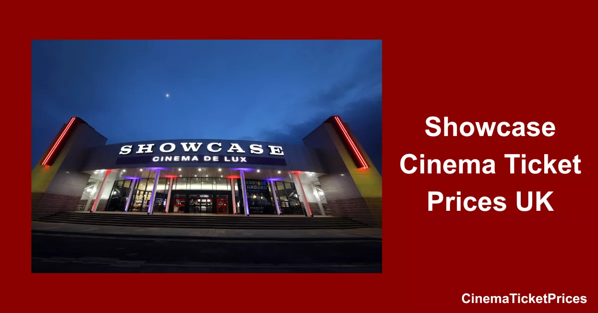 showcase cinema ticket prices uk