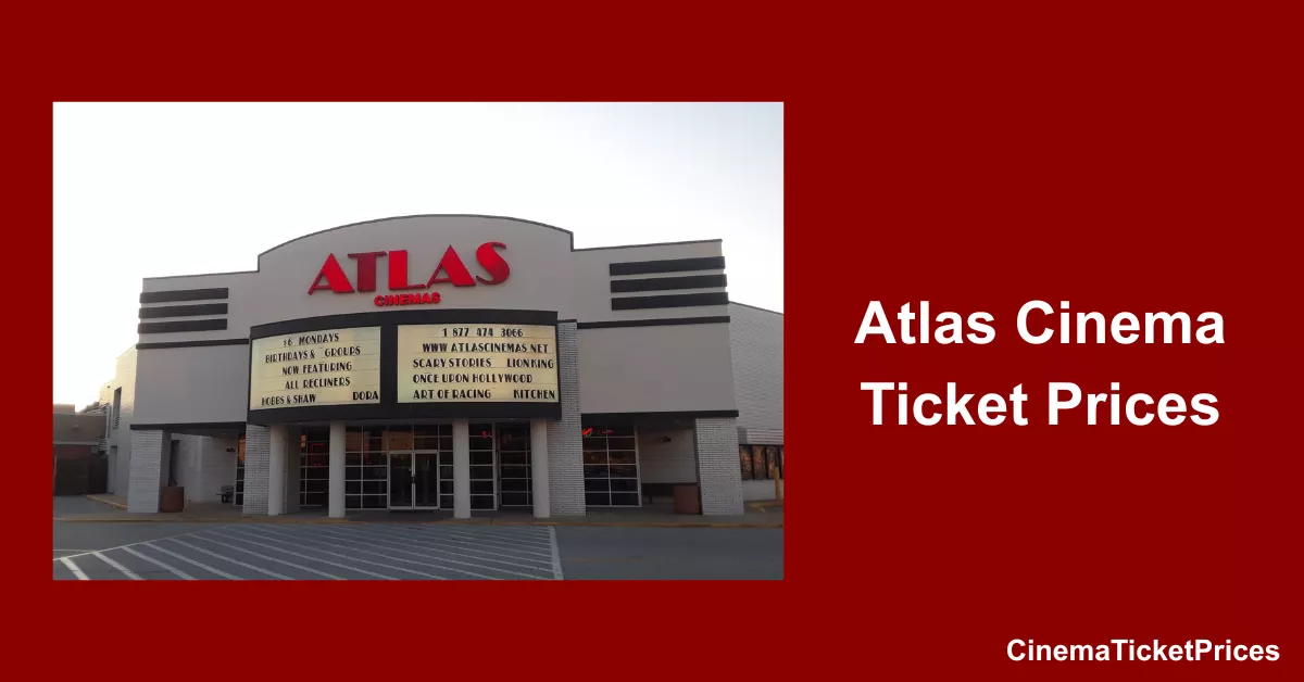 Atlas Cinema Ticket Prices