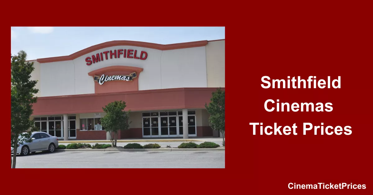 Smithfield Cinemas Ticket Prices