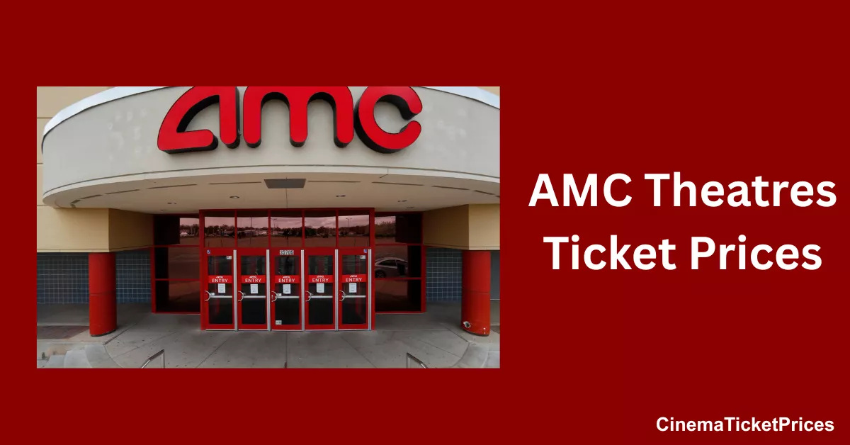 AMC Theatres Ticket Prices