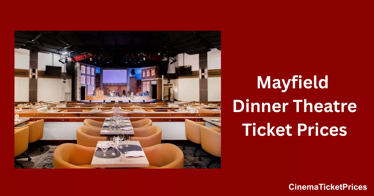 Mayfield Dinner Theatre Ticket Prices