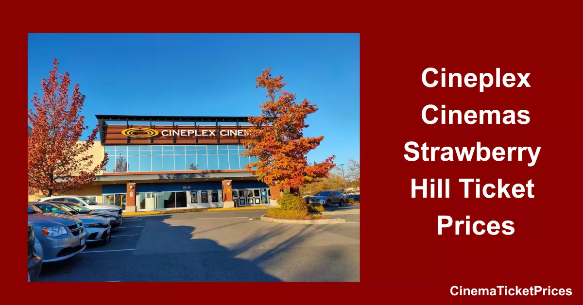 Cineplex Cinemas Strawberry Hill Ticket Prices