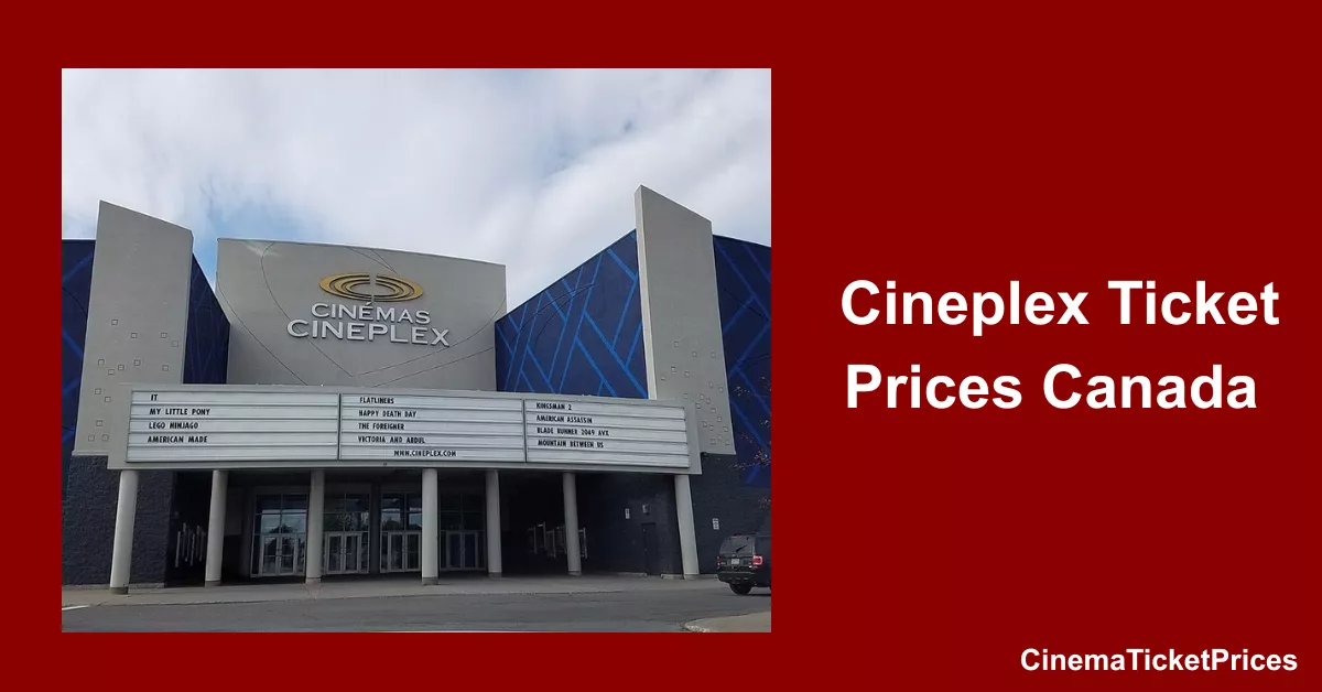 Cineplex Ticket Prices Canada